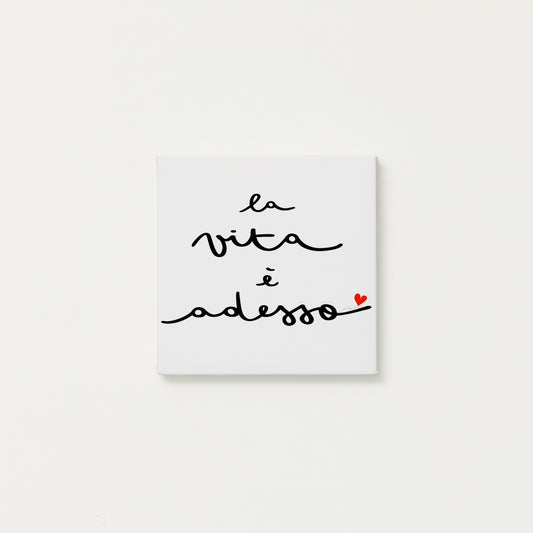 la vita è adesso